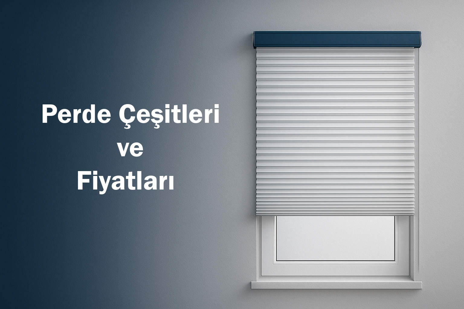 Perde Çeşitleri ve Fiyatları