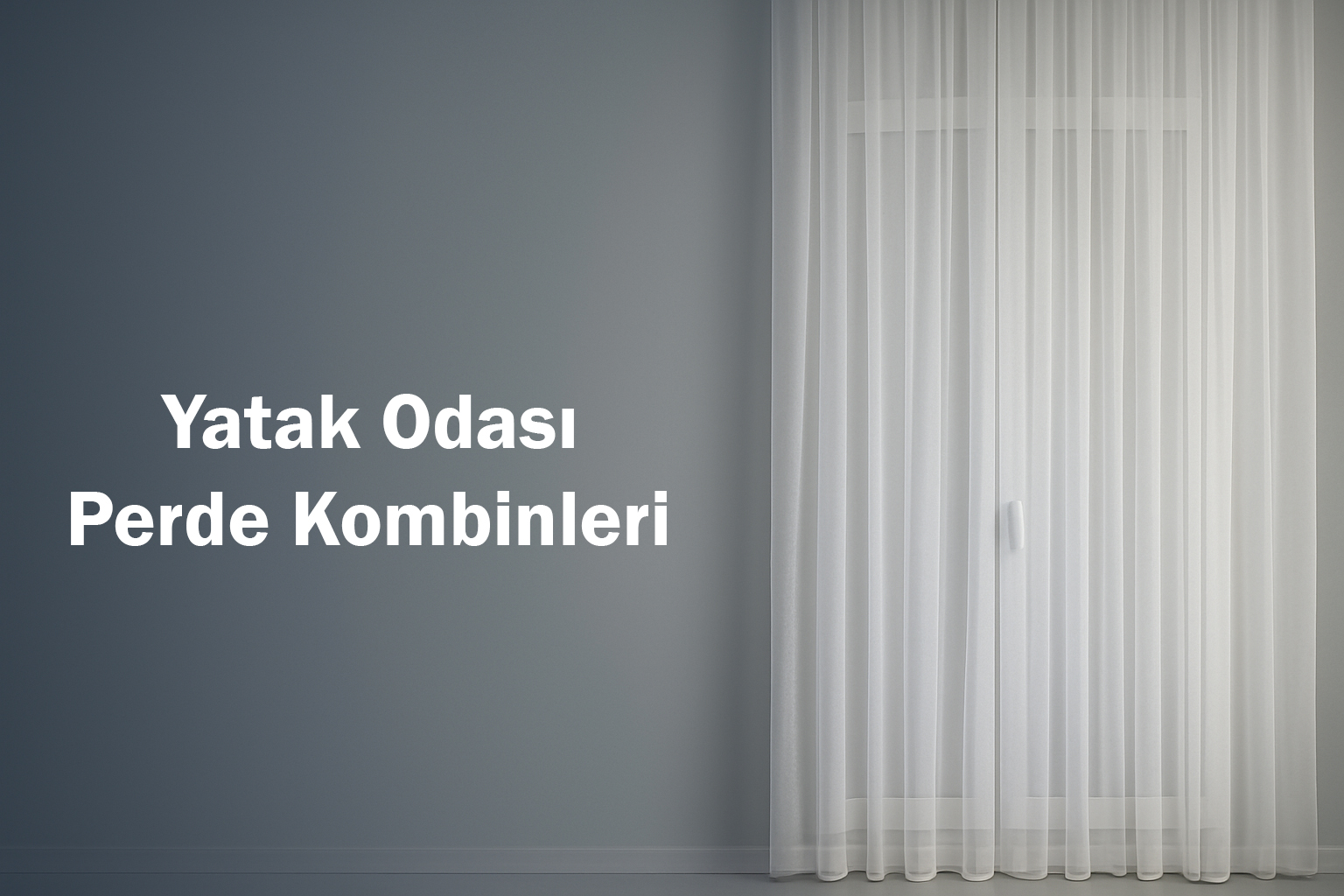 Yatak Odası Perde Kombinleri