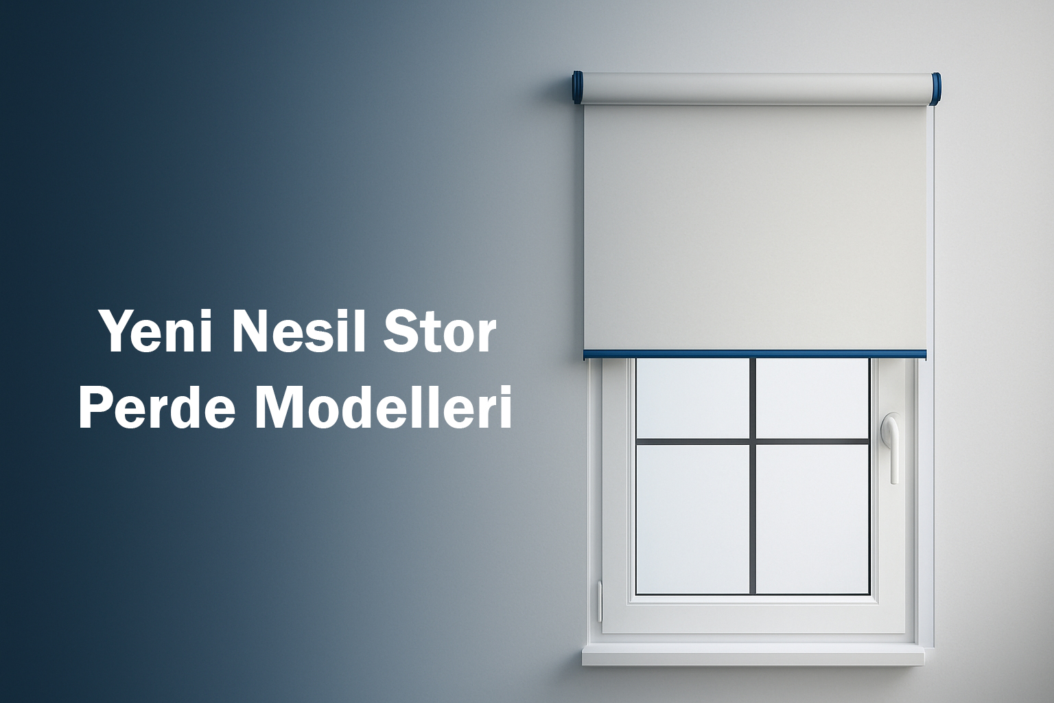 Yeni Nesil Stor Perde Modelleri