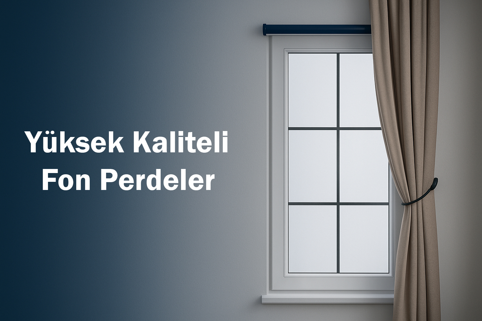 Yüksek Kaliteli Fon Perdeler