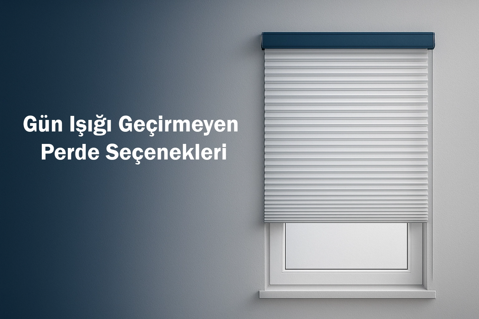 Gün Işığı Geçirmeyen Perde Seçenekleri