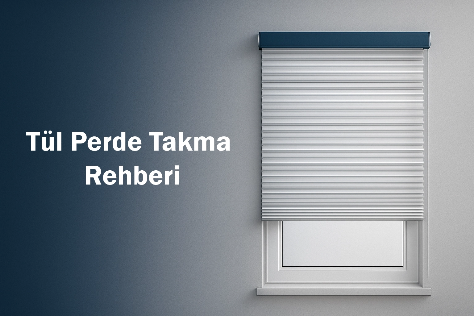 Tül Perde Takma Rehberi