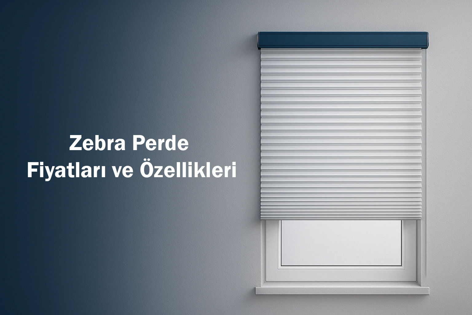 Zebra Perde Fiyatları ve Özellikleri