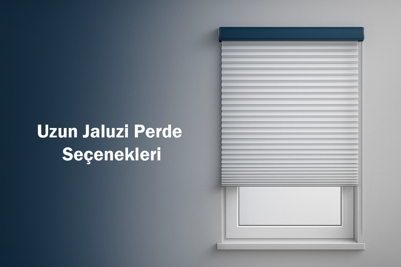 Uzun Jaluzi Perde Seçenekleri