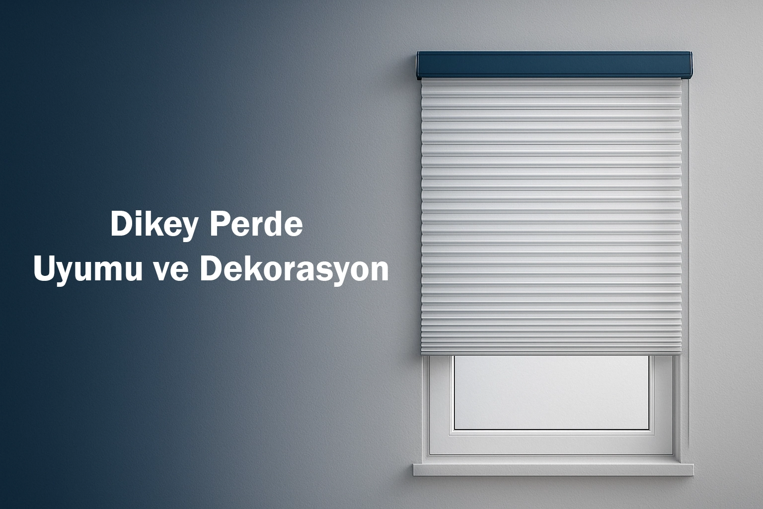 Dikey Perde Uyumu ve Dekorasyon