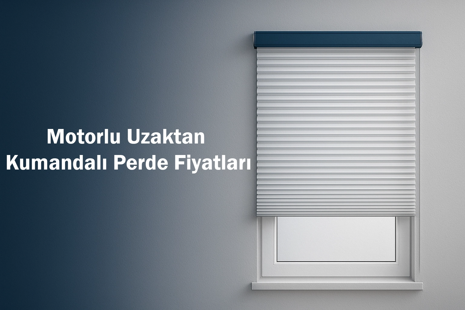 Motorlu Uzaktan Kumandalı Perde Fiyatları