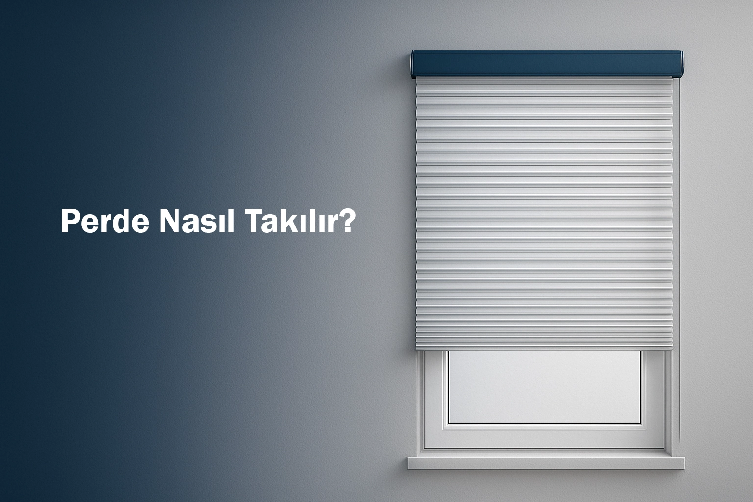 Perde Nasıl Takılır?