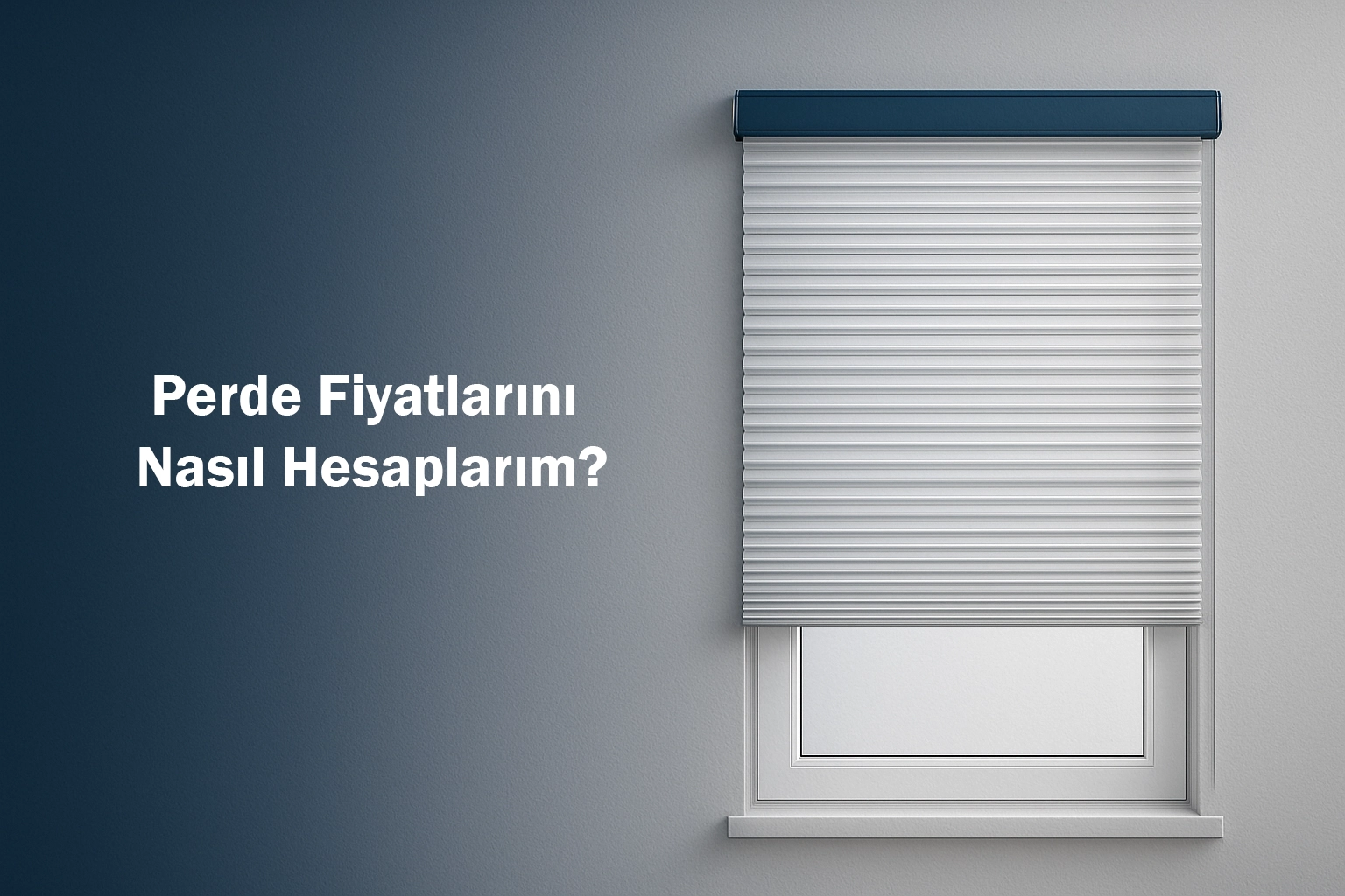 Perde Fiyatlarını Nasıl Hesaplarım?