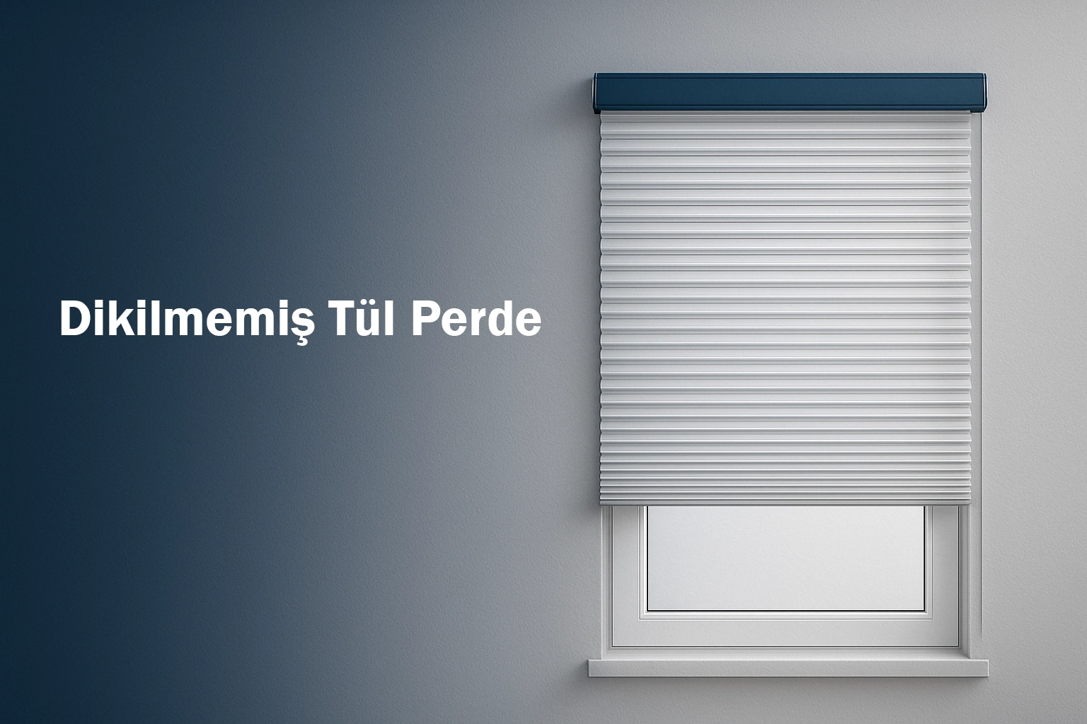 Dikilmemiş Tül Perde