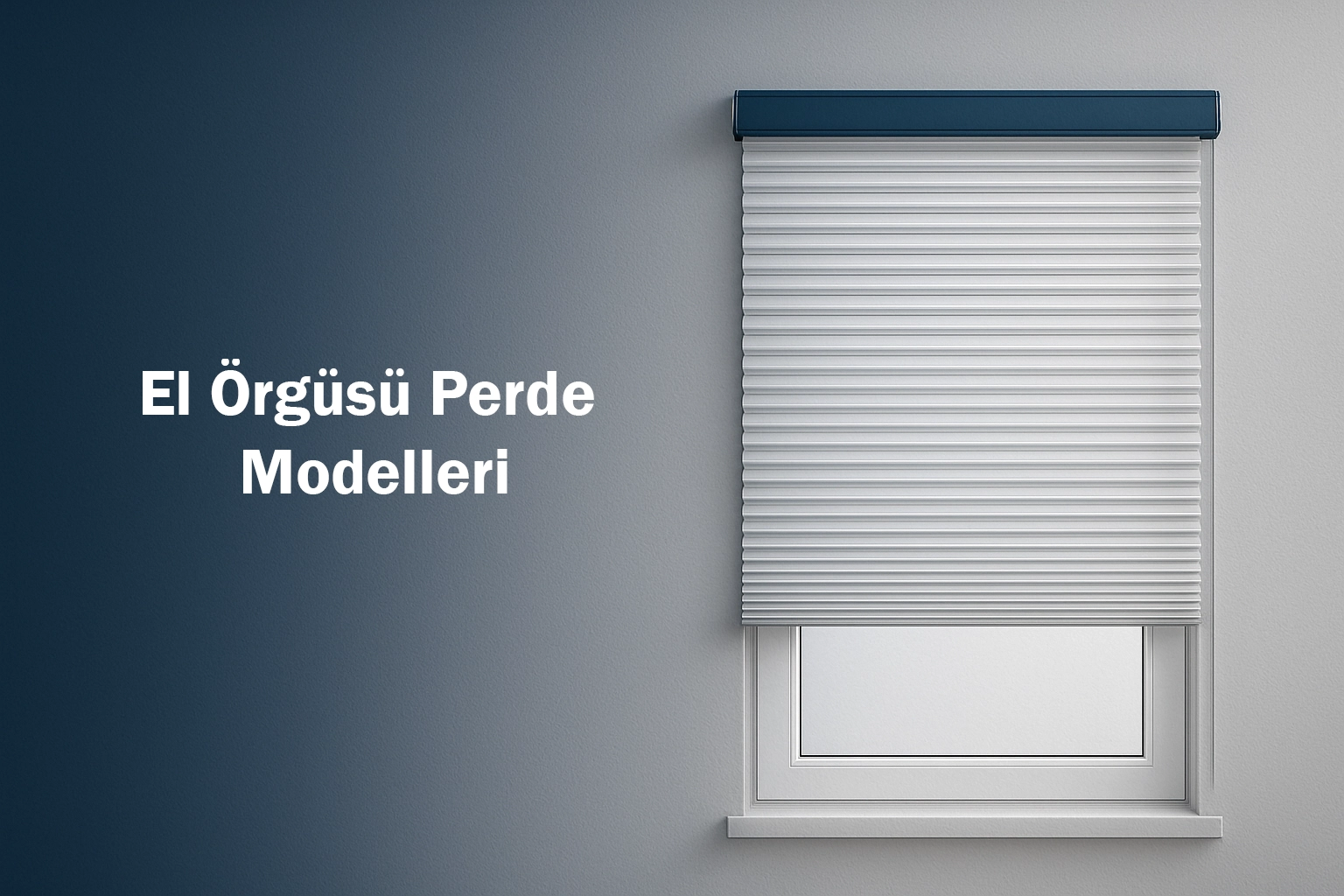 El Örgüsü Perde Modelleri