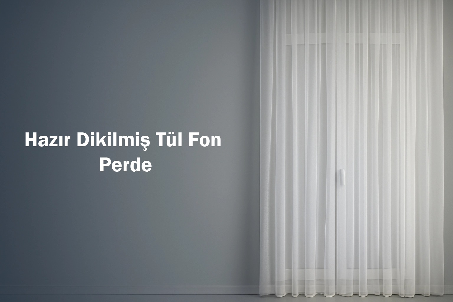 Hazır Dikilmiş Tül Fon Perde