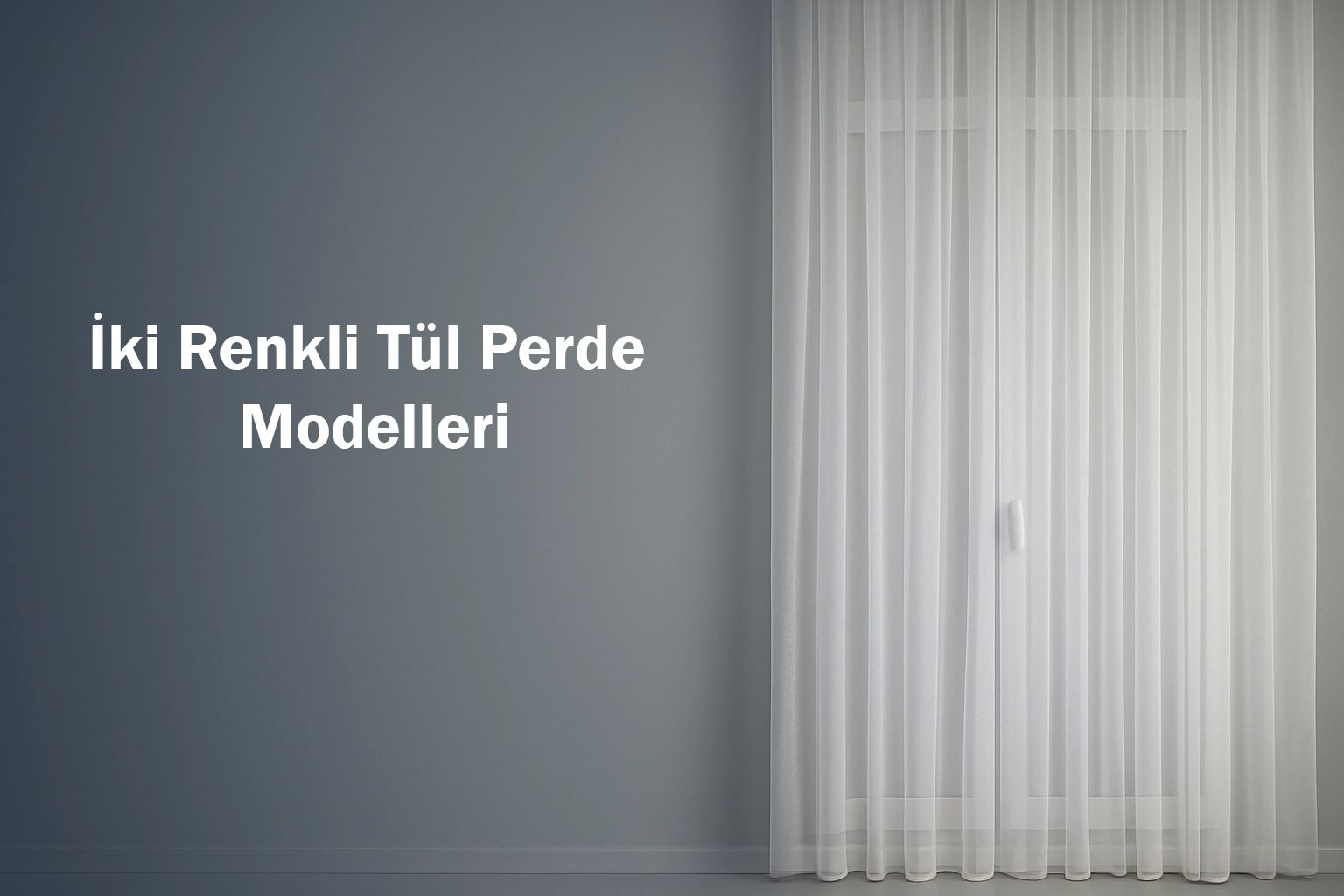 İki Renkli Tül Perde Modelleri