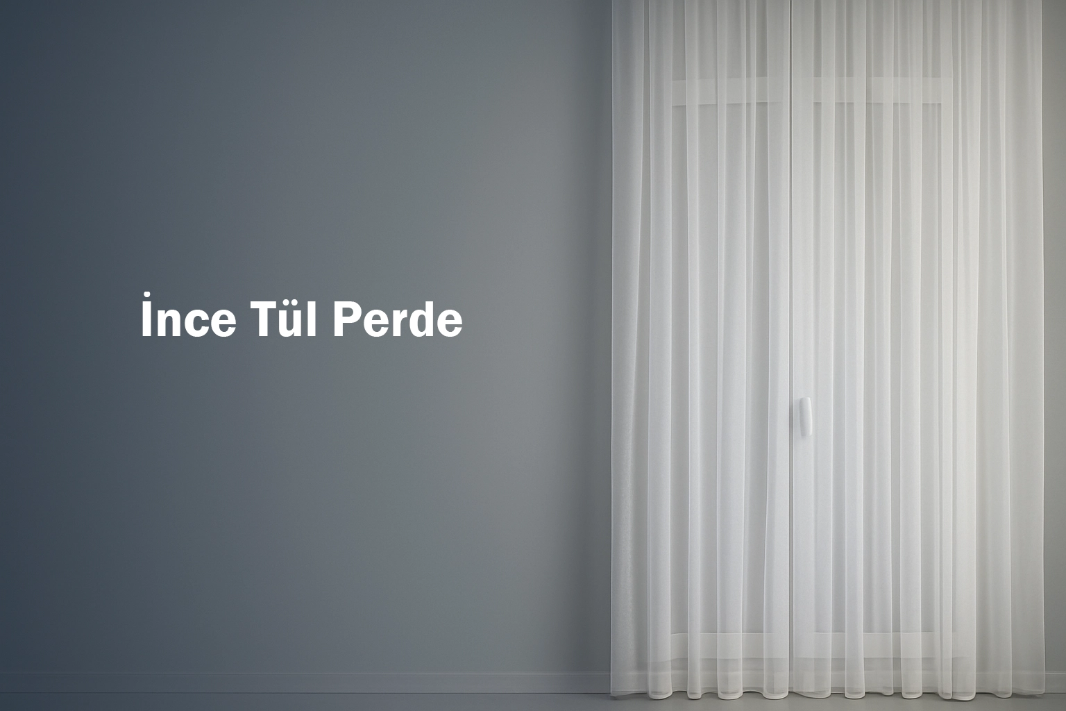 İnce Tül Perde