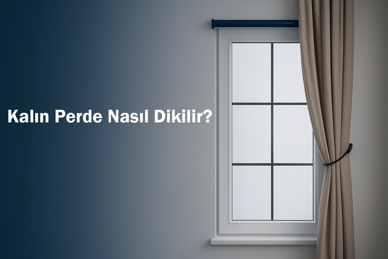 Kalın Perde Nasıl Dikilir?