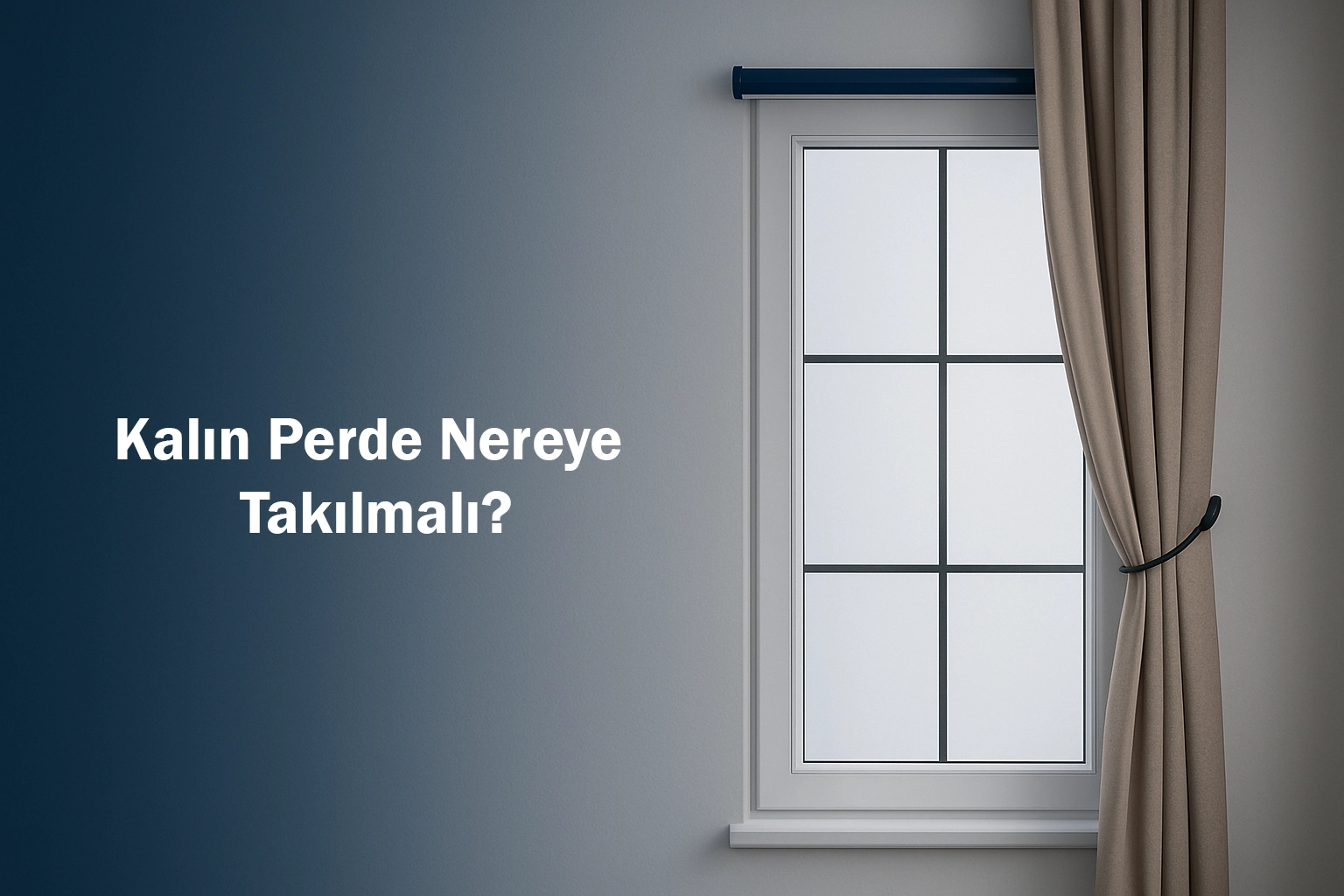 Kalın Perde Nereye Takılmalı?