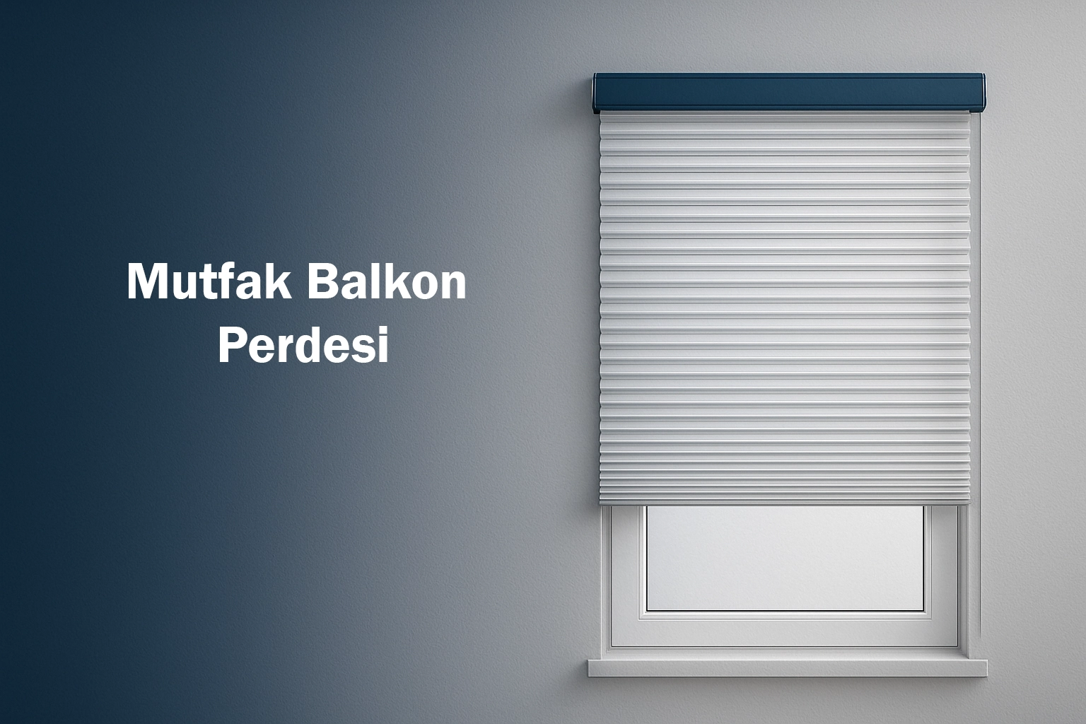 Mutfak Balkon Perdesi