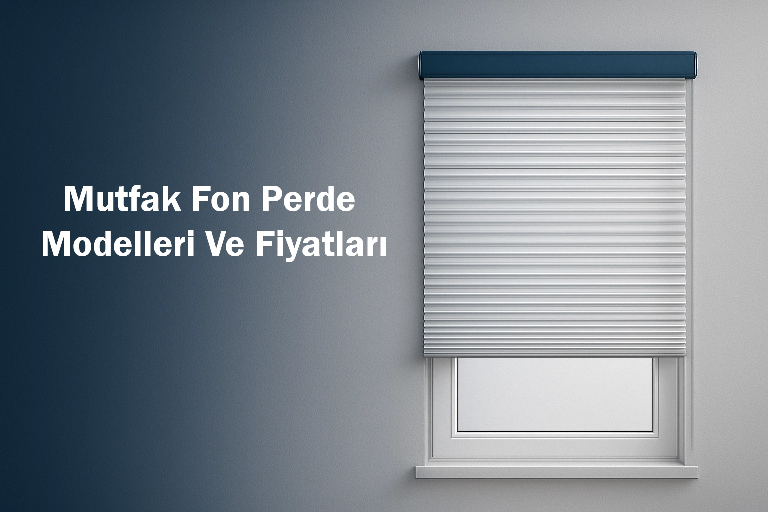 Mutfak Fon Perde Modelleri Ve Fiyatları