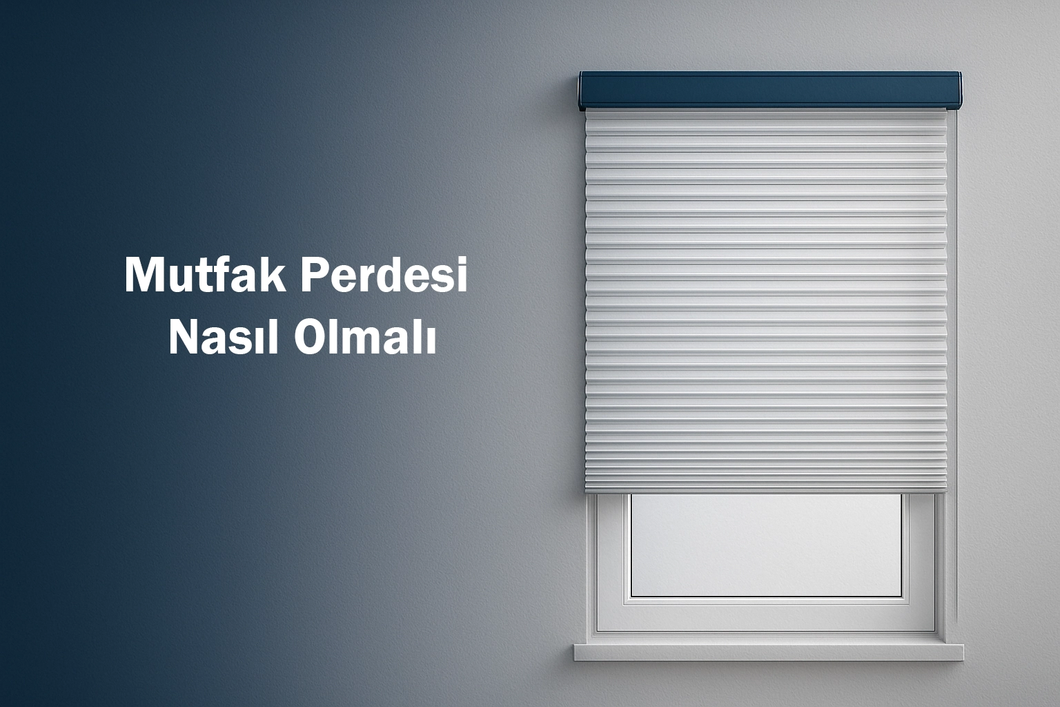 Mutfak Perdesi Nasıl Olmalı