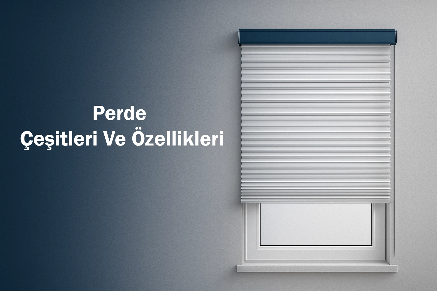 Perde Çeşitleri Ve Özellikleri